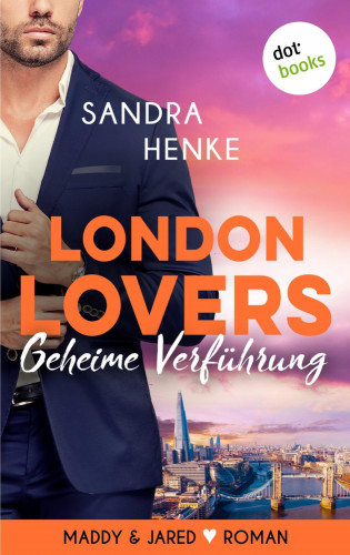 Sandra Henke: LONDON LOVERS - Geheime Verführung