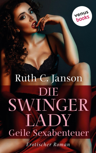 Ruth C. Jansons: Die Swinger-Lady – Geile Sexabenteuer