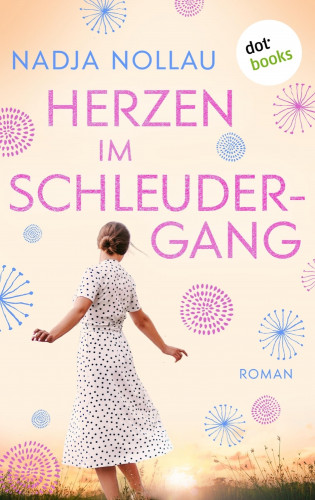 Nadja Nollau: Herzen im Schleudergang