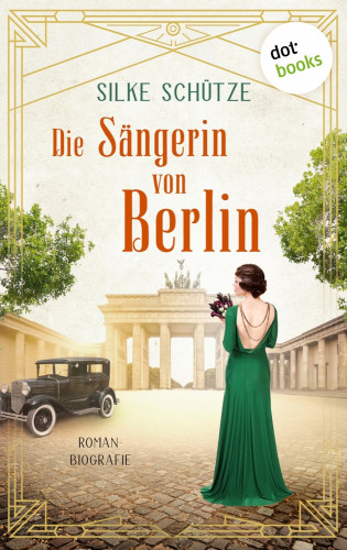 Silke Schütze: Die Sängerin von Berlin