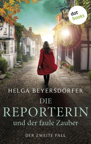 Helga Beyersdörfer: Die Reporterin und der faule Zauber: Margot Thaler ermittelt