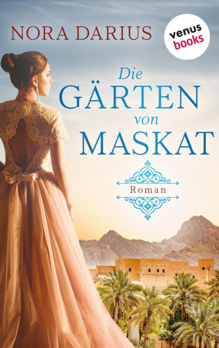 Nora Darius: Die Gärten von Maskat
