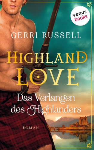 Gerri Russell: Highland Love - Das Verlangen des Highlanders: Zweiter Roman