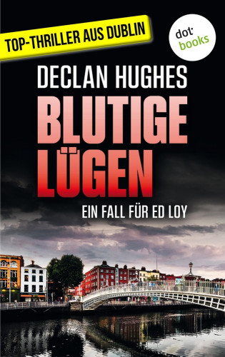 Declan Hughes: Blutige Lügen