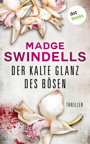 Madge Swindells: Der kalte Glanz des Bösen