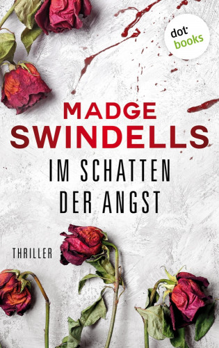 Madge Swindells: Im Schatten der Angst