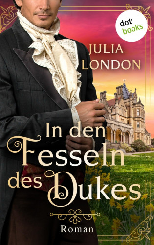 Julia London: In den Fesseln des Dukes: Regency Kisses - Band 1