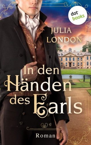 Julia London: In den Händen des Earls: Regency Kisses - Band 3