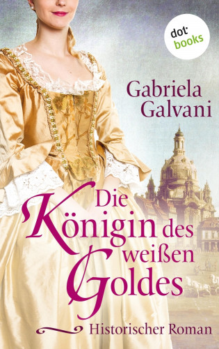 Gabriela Galvani: Die Königin des weißen Goldes