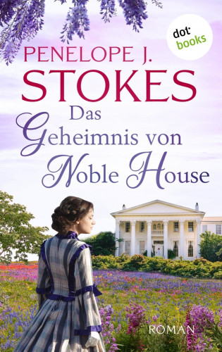 Penelope Stokes: Das Geheimnis von Noble House