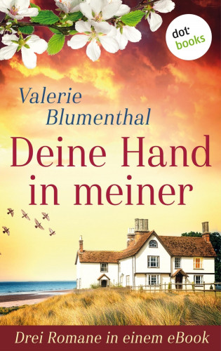 Valerie Blumenthal: Deine Hand in meiner - Drei Romane in einem eBook