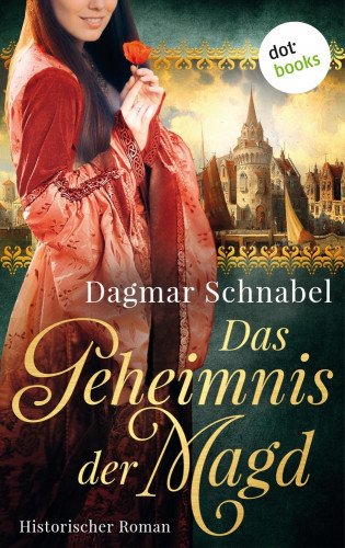 Dagmar A. Hansen schreibt als Dagmar Schnabel: Das Geheimnis der Magd