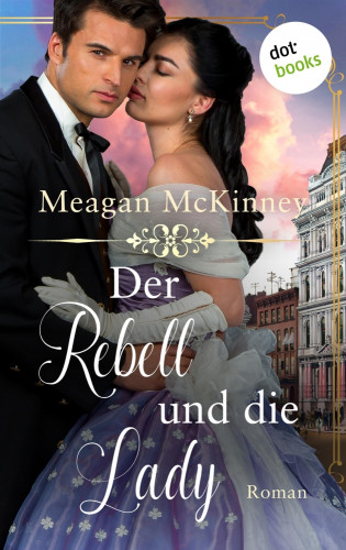 Meagan McKinney: Der Rebell und die Lady