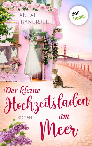 Anjali Banerjee: Der kleine Hochzeitsladen am Meer - oder: Die Herzleserin