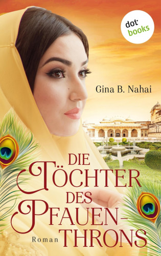 Gina B. Nahai: Die Töchter des Pfauenthrons
