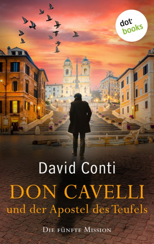David Conti: Don Cavelli und der Apostel des Teufels: Die fünfte Mission