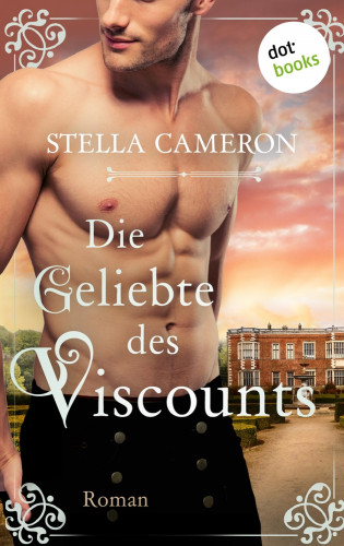 Stella Cameron: Die Geliebte des Viscounts - Regency Hearts 2