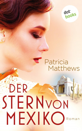 Patricia Matthews: Der Stern von Mexiko