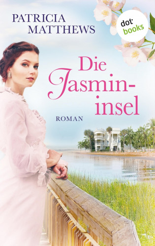 Patricia Matthews: Die Jasmininsel