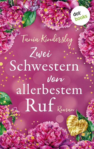 Tania Kindersley: Zwei Schwestern von allerbestem Ruf
