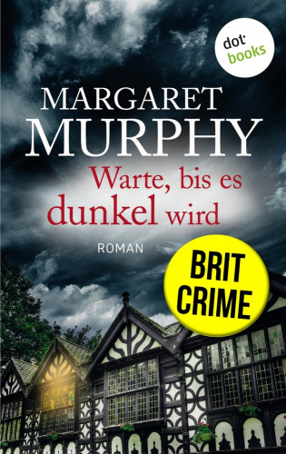 Margaret Murphy: Warte, bis es dunkel wird
