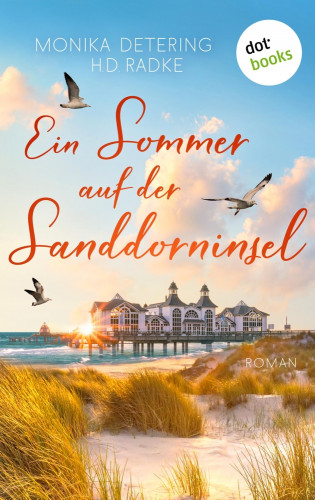 Monika Detering, Horst-Dieter Radke: Ein Sommer auf der Sanddorninsel