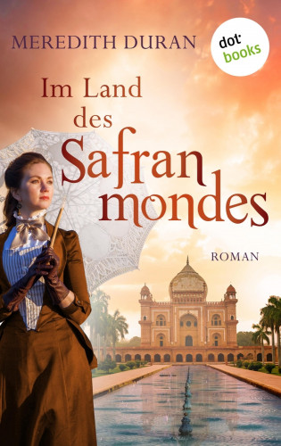 Meredith Duran: Im Land des Safranmondes
