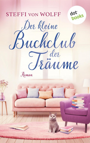 Steffi von Wolff: Der kleine Buchclub der Träume