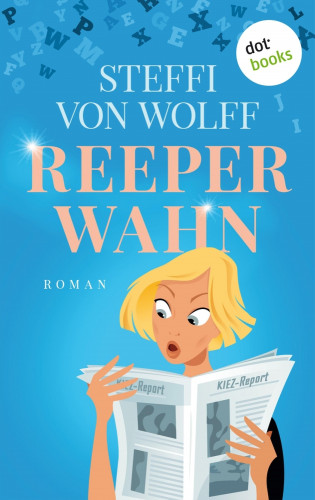 Steffi von Wolff: Reeperwahn