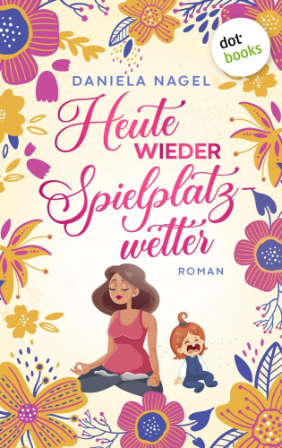 Daniela Nagel: Heute wieder Spielplatzwetter