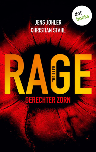 Jens Johler, Christian Stahl: RAGE – Gerechter Zorn