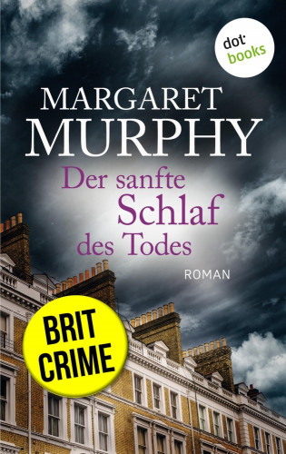 Margaret Murphy: Der sanfte Schlaf des Todes: Im Visier eines Serienkillers