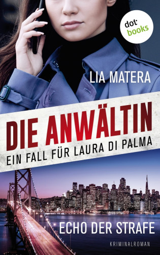 Lia Matera: Die Anwältin - Echo der Strafe: Ein Fall für Laura Di Palma 5