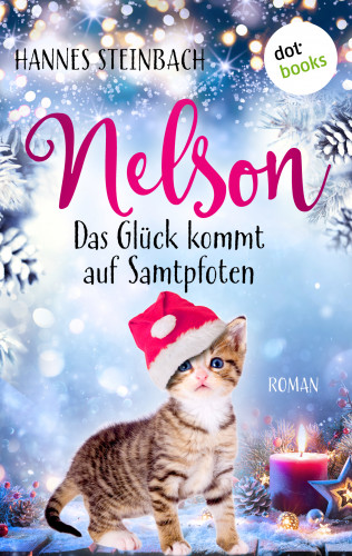Hannes Steinbach: Nelson - Das Glück kommt auf Samtpfoten