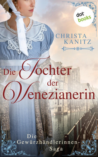 Christa Kanitz: Die Tochter der Venezianerin