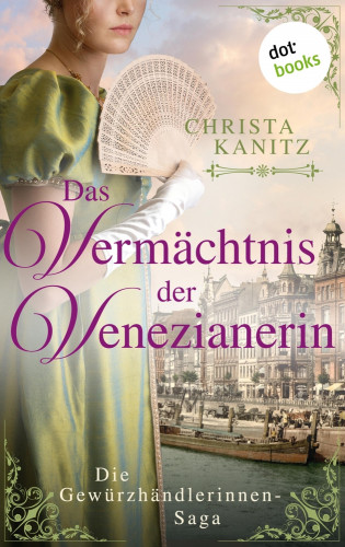 Christa Kanitz: Das Vermächtnis der Venezianerin