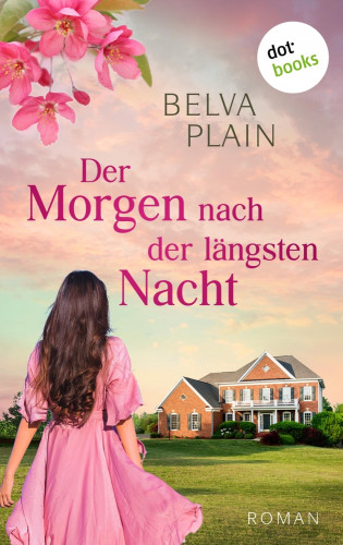 Belva Plain: Der Morgen nach der längsten Nacht