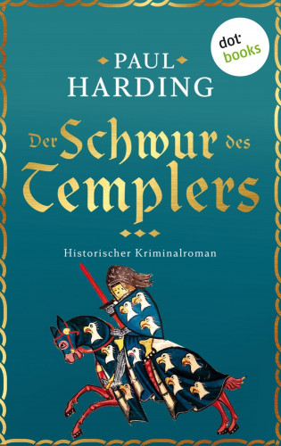 Paul Harding: Der Schwur des Templers