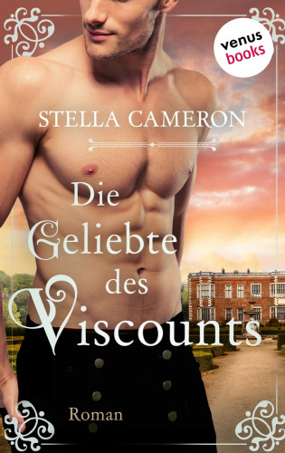 Stella Cameron: Die Geliebte des Viscounts - Regency Hearts 2