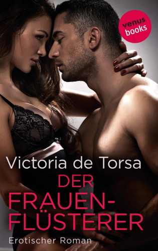 Victoria de Torsa: Der Frauenflüsterer