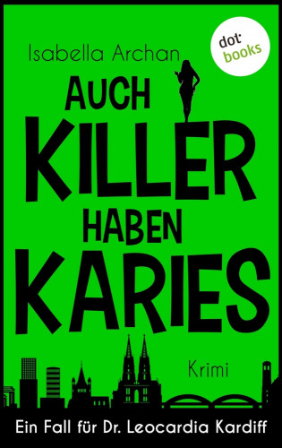 Isabella Archan: Auch Killer haben Karies