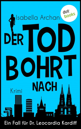Isabella Archan: Der Tod bohrt nach