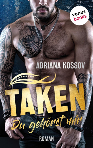 Adriana Kossov: TAKEN - Du gehörst mir
