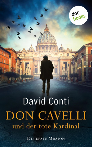 David Conti: Don Cavelli und der tote Kardinal – Die erste Mission