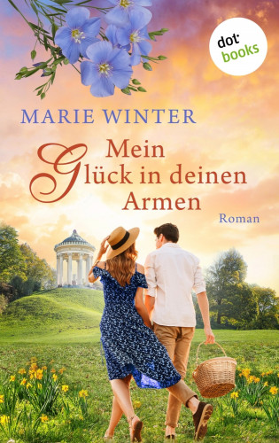 Marie Winter: Mein Glück in deinen Armen
