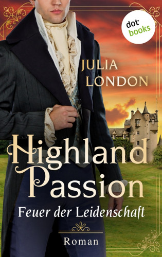 Julia London: Highland Passion - Feuer der Leidenschaft: Der Lockhart-Clan Band 1