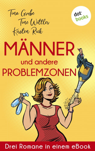 Tina Grube, Tine Wittler, Kirsten Rick: Männer und andere Problemzonen