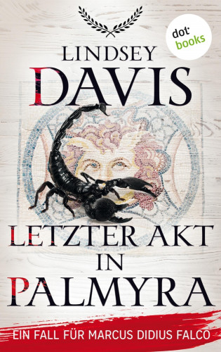 Lindsey Davis: Letzter Akt in Palmyra