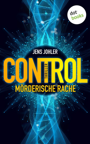 Jens Johler: CONTROL – Mörderische Rache