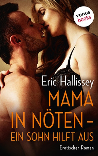 Eric Hallissey: Mama in Nöten - Ein Sohn hilft aus